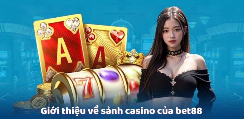 Các tựa game casino online bet88 đặc sắc 